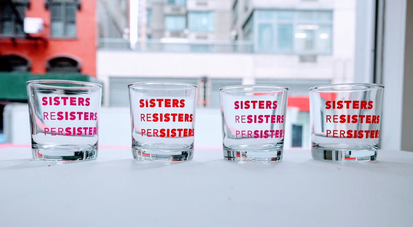 SISTERS, RESISTERS, PERSISTERS